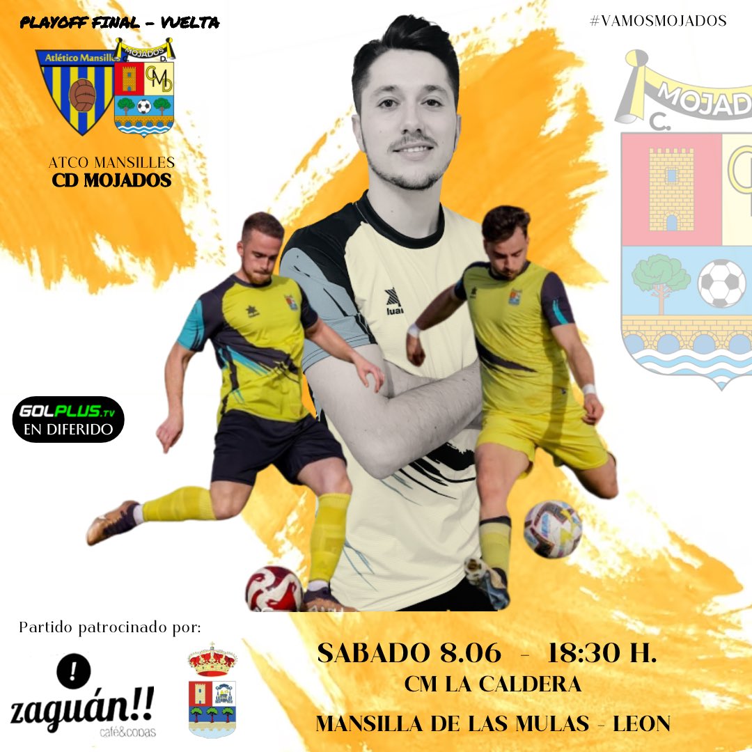 ⚽️ <a href="/AtlMansilles/">Atlético Mansillés</a> 🆚 <a href="/CDMojados/">CD MOJADOS</a> | PLAYOFF - FINAL (VUELTA)

🏟 CM La Caldera
📅 Sábado 8 de Junio
🕓 18:30 horas
📍 Mansilla de las Mulas • León 
📹 En diferido: <a href="/golplustv/">GOLPLUS TV</a> 

🤝🏽 Partido patrocinado por: <a href="/ZaguanMojados/">Zaguán Mojados</a> y <a href="/AytodeMojados/">Ayuntamiento de Mojados</a> 

#vamosmojados
#siempreamarillos