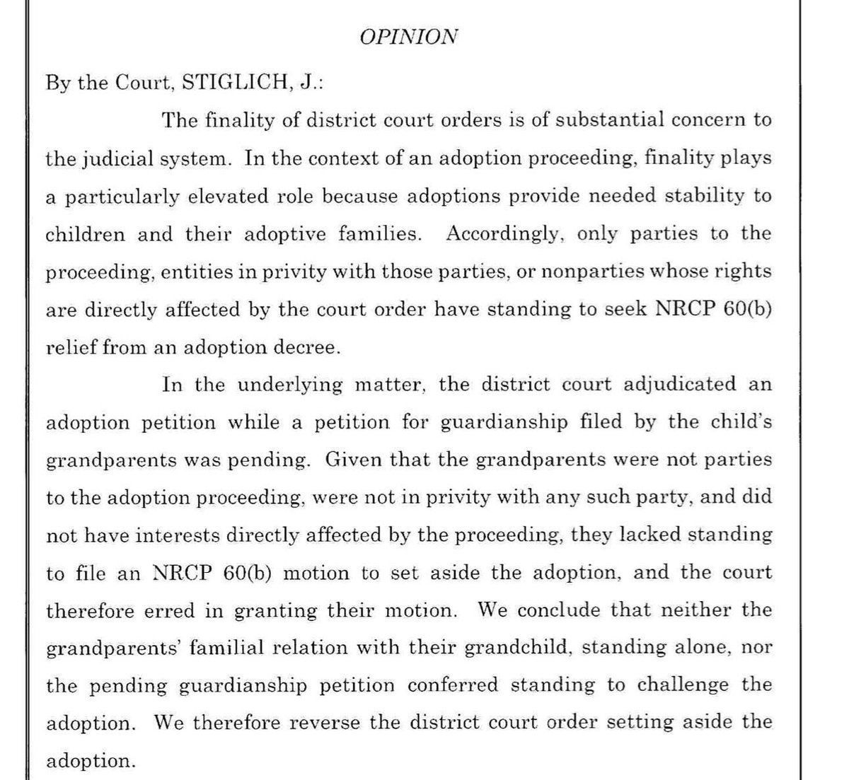 I’ve been representing a pair of caring adoptive parents for the past two years.  When a little girl was born drug-addicted and ill, they were the only ones who stepped up to take her in.  They connected her with all the doctors she needed and became her parents.  A month after