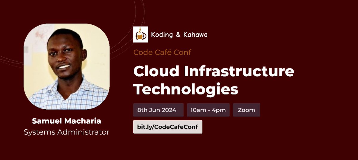 KodingKahawa's tweet image. Code Café Conf 2024 Session Highlight:

Speaker: Samuel Macharia, Systems Administrator at Kenya Education Network Trust
Title: Cloud Infrastructure Technologies 
Time: 8th June 12:45 pm EAT

#CodeCafeConf2024 #AI #CloudComputing #CareerDevelopment #TechEvent #KodingAndKahawa