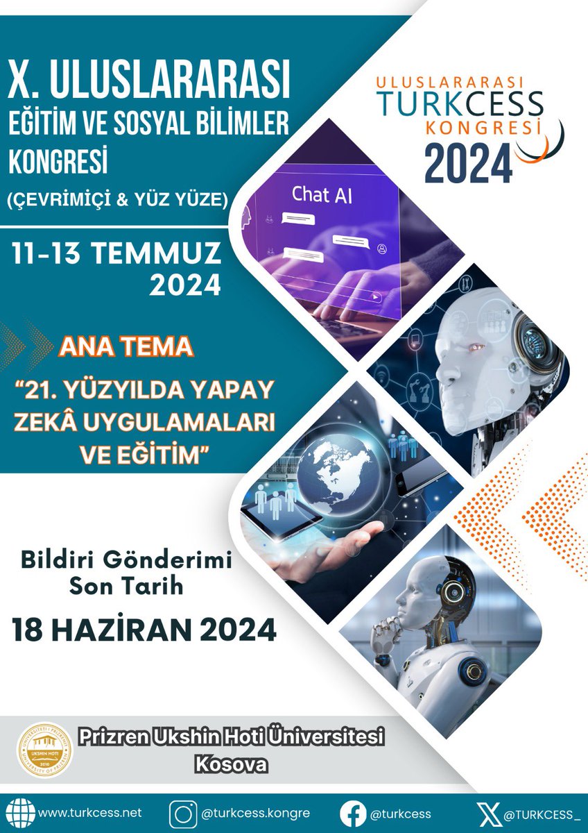 TURKCESS_'s tweet photo. ✅ X. Uluslararası TURKCESS Eğitim ve Sosyal Bilimler Kongresi
🕰️ 11-13 Temmuz 2024
📍Kosova Prizren Ukshin Hoti Üniversitesi
#Turkcess #Turkcess2024 #YapayZeka #Sosyalbilimler #Eğitim https://t.co/GtPML3X66f