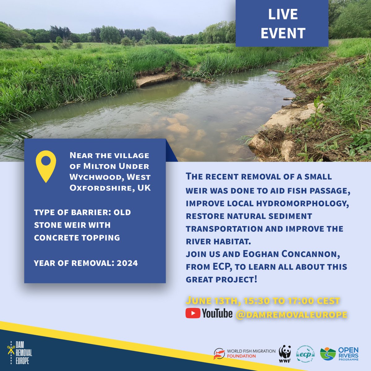📣 LIVE EVENT: JUNE 13, 15:30 - 17:00 CEST 
Join us on the @DamRemovalEurope YouTube channel to know more about a recent weir removal project near the village of Milton Under Wychwood 🇬🇧

➡️ More info at damremoval.eu/live-event-uk/

@wwf <a href="/OpenRiversProg/">Open Rivers Programme</a> @Evenlode_ECP
