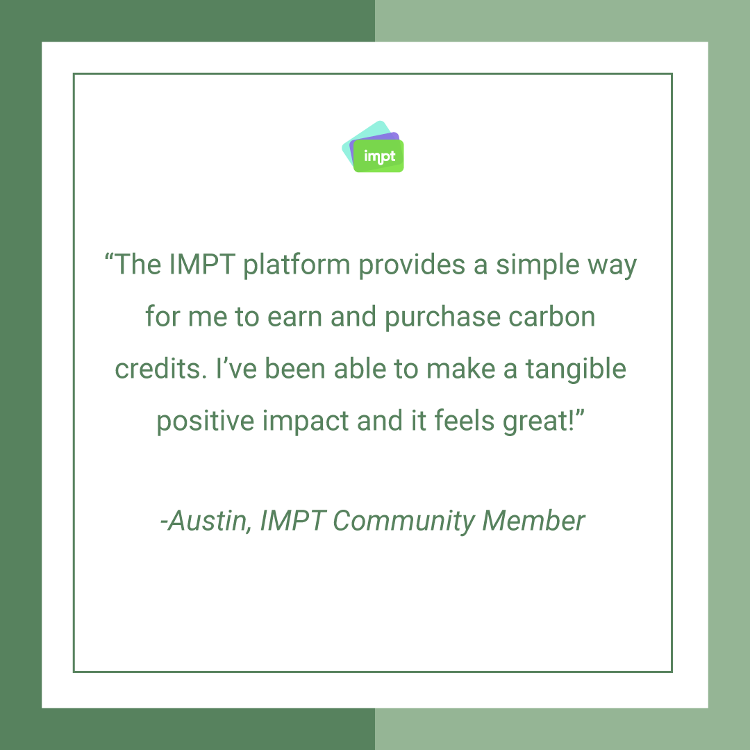 IMPT_token's tweet photo. "The #IMPT platform provides a simple way for me to earn and purchase carbon credits. I've been able to make a tangible positive impact and it feels great!" - Austin 🌍  https://t.co/oxj85DVd0p

Let's change the world, one action at a time! #IMPT #ShopSmart #CarbonOffset https://t.co/JFWP4UHInR