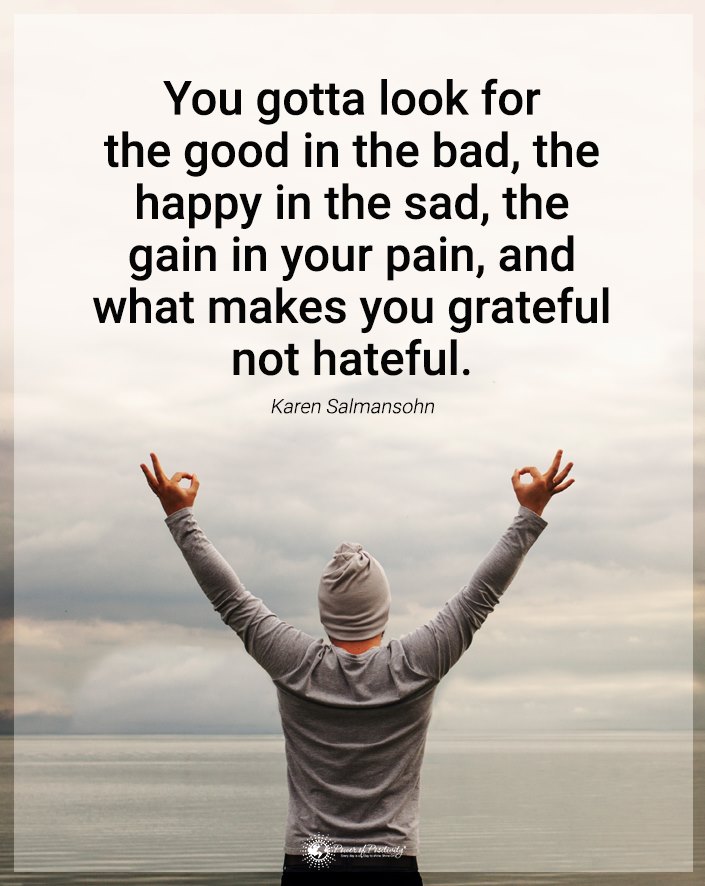 "You gotta look for..." #good #grateful #gratitude #GoodDay #happiness #lifelessons #LifeIsgood