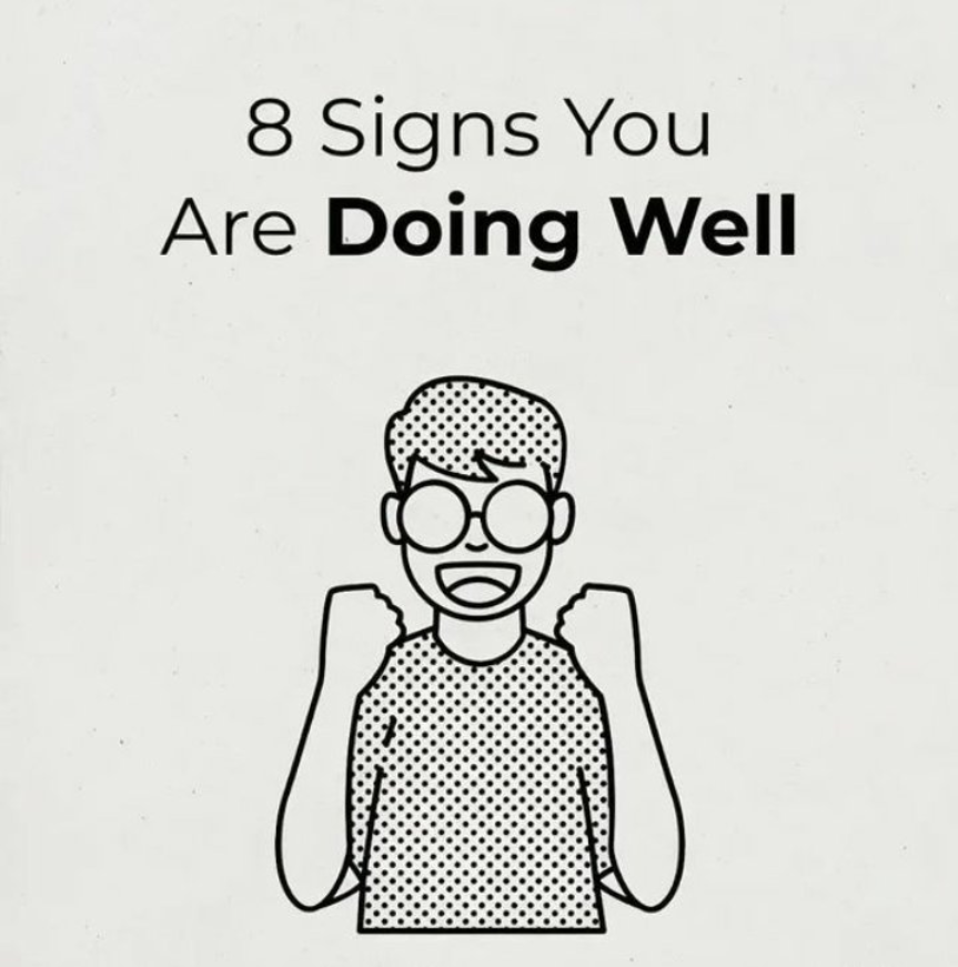 ThinkEarnBig's tweet image. 8 Signs You Are Doing Well: