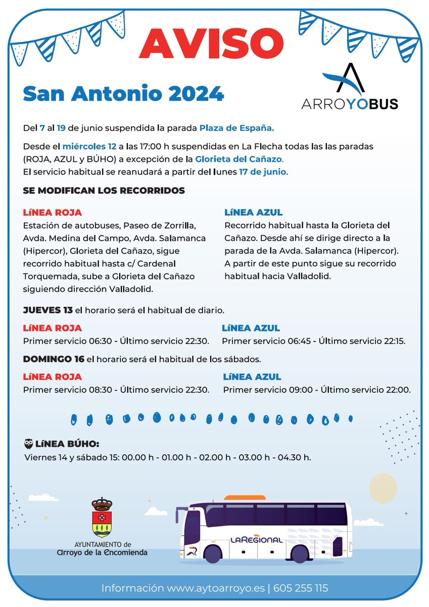 ⚠️ AVISO ArroyoBus ⚠️

🚏 Supresión de paradas durante las Fiestas de San Antonio 👇🏻

❌️ Del 7 al 19 de junio quedan suspendidas las paradas de Plaza de España

❌️ Del 12 (a las 17.00 horas) al 16 de junio se suprimen todas las paradas de La Flecha menos Glorieta del Cañazo