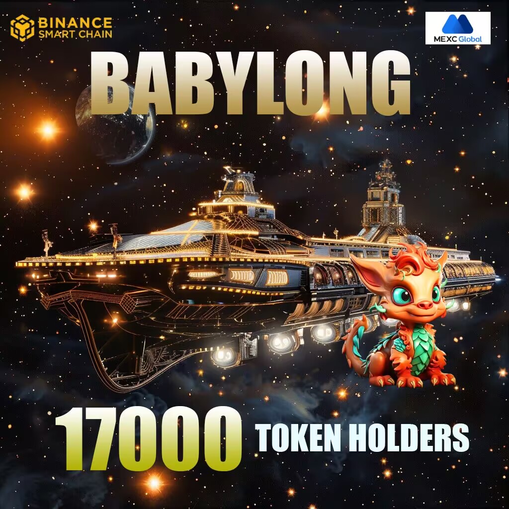 #BABYLONG fortune ship has sailed, grab your seat 🚀🚀🚀

#BABYLONG has surpassed 17000 token holders 💪

Next target 30000 token holders then listed T-1 exchange!

You are still early 💪

@babylong_bsc

#BSCGems #bscgemsalert #bnbchain #memecoin