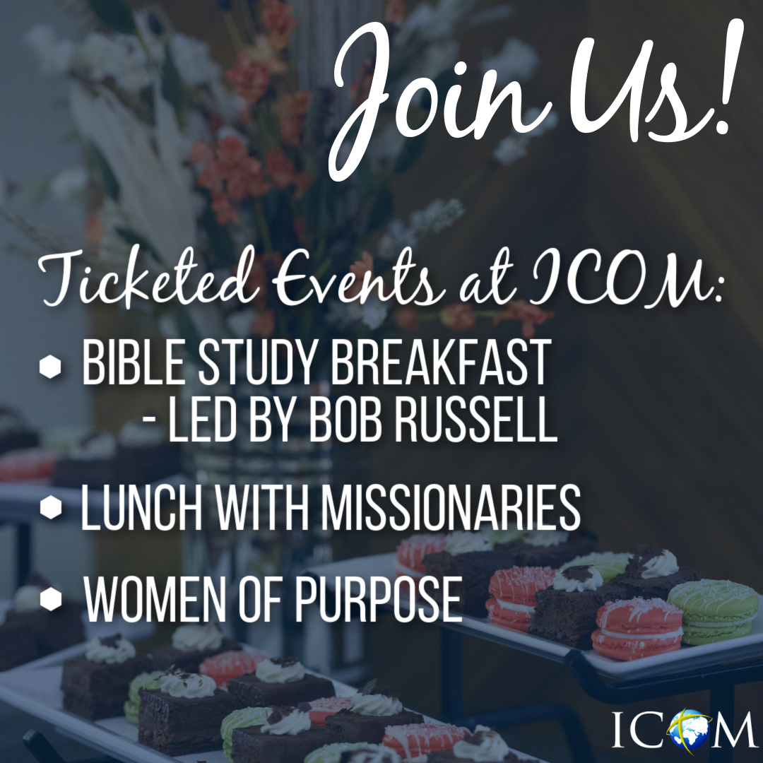 As you register for ICOM, don't forget to add your tickets! You won't want to miss these highlight events. Head to our website to see details for Bible Study Breakfast (led by Bob Russell), Lunch with Missionaries and Women of Purpose. theicom.org/conference-det…