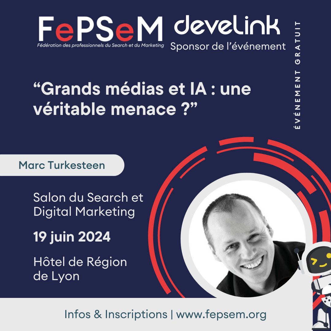 A suivre au Salon du Search &amp; Digital Marketing de Lyon 2024 📣

Marc Turkesteen de <a href="/Develink/">Develink ⚓️</a> "Les grands médias sont-ils sous la menace de l'IA ?” 😱

Le 19 juin 2024 🗓

📍A l'Hôtel de région de Lyon

Infos et inscriptions 👉 bit.ly/49FJs7v