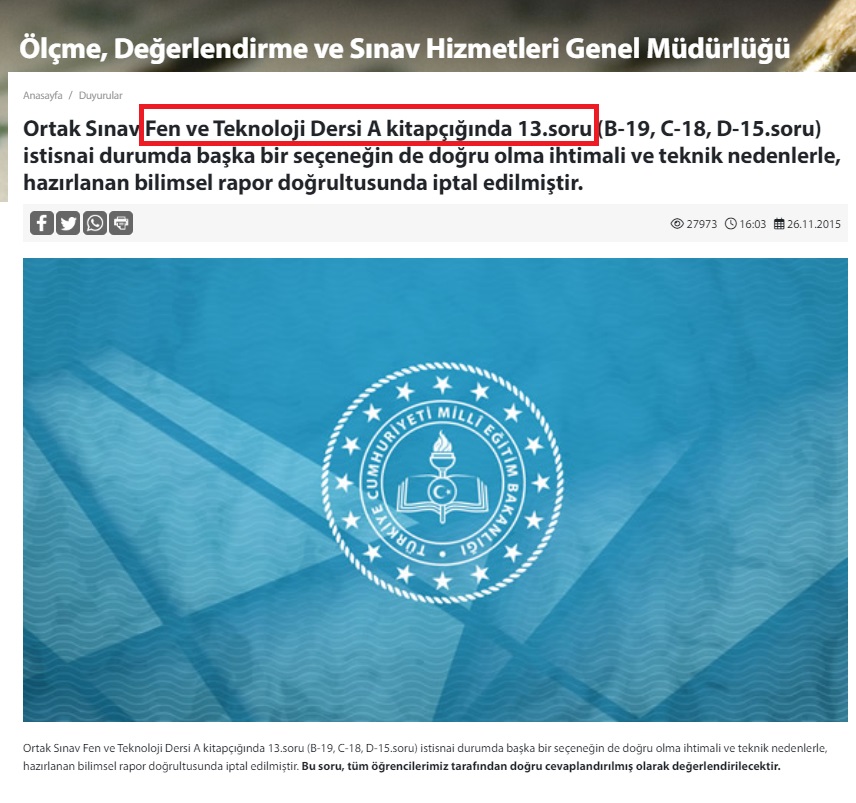 Tesadüfün böylesi: Yıl 2015. Yine A kitapçığı yine 13. soru!

LGS bitti; ama yankıları dinmiş değil. 

Veliler A kitapçığının Fen Bilgisi 13. sorusunun iptal edilip edilmeyeceğini merak ediyor. Sizler için Milli Eğitim Bakanlığı'nın web sayfasına girdik ve başka bir sınavla