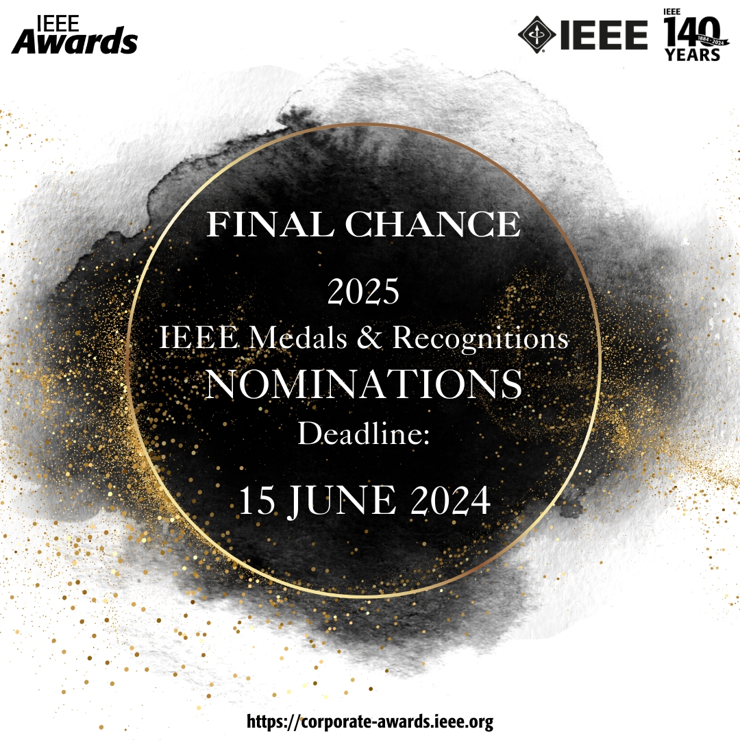 IEEEAwards's tweet photo. Just over a week left until nominations for @IEEEorg's 2025 Medals and Recognitions close. Help us honor the brightest minds in #technology, #engineering, #science, and beyond. Learn more or submit nominations by 15 June 2024 at https://t.co/rv4ob2TO5O and https://t.co/hn9HbXgrRV https://t.co/n9ZckXcrtY