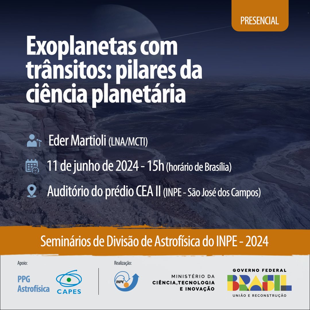 >> Próximo Seminário da Astrofísica do INPE << 

Exoplanetas com trânsitos: pilares da ciência planetária,
por Eder Martioli - LNA/MCTI

11 de junho, às 15h, no INPE de S. J. dos Campos (SP)

Compareça e/ou compartilhe.

<a href="/inpe_mcti/">INPE</a>  
<a href="/gov_mcti/">Ministério da Ciência, Tecnologia e Inovação</a> 
<a href="/SABAstronomia/">Sociedade Astronômica Brasileira</a> 
<a href="/sbfisica/">SOCIEDADE BRASILEIRA DE FÍSICA</a>