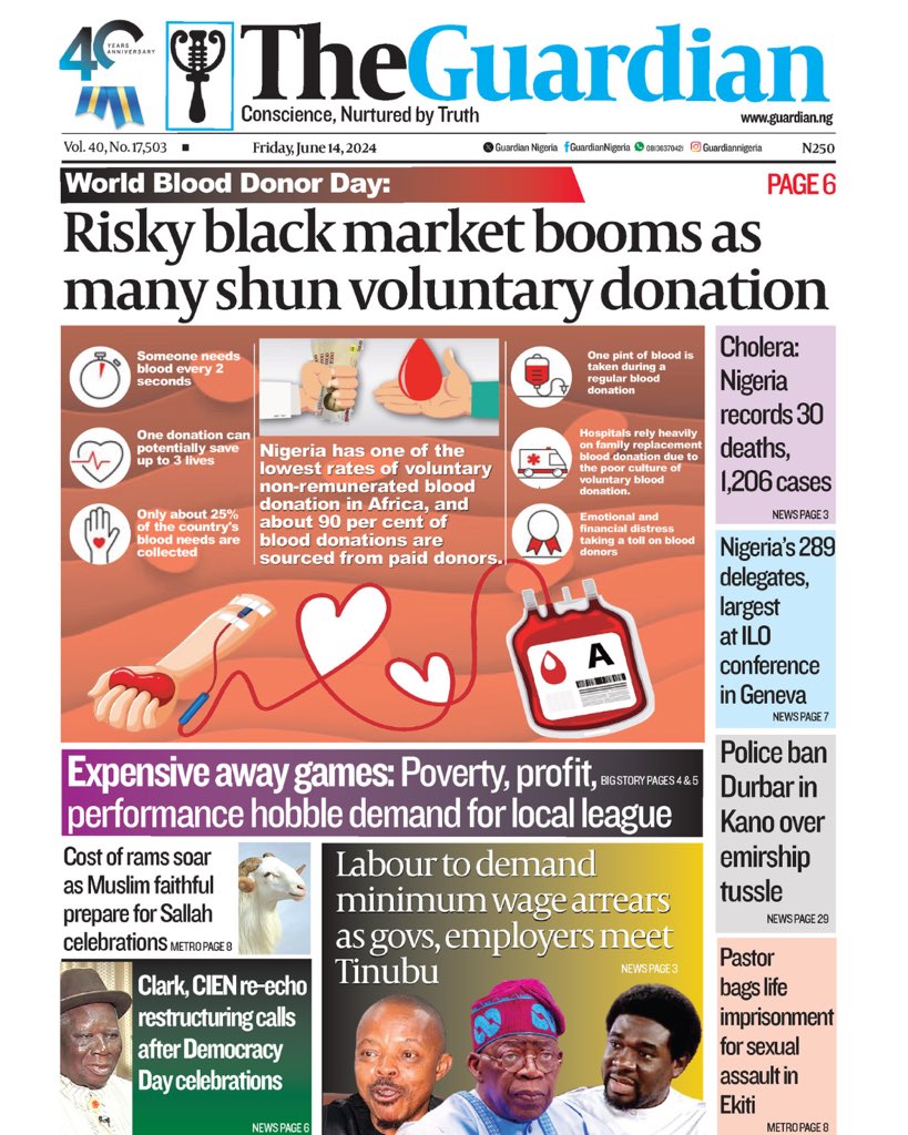 GuardianNigeria's tweet photo. These are the headlines in today’s edition of The Guardian.

Get The Guardian on the newsstands for the latest in world news, sports, and in-depth analysis. ⁣

Visit https://t.co/EiKkmggTy3 for more.

#WorldBloodDonorDay #BlackMarket #BloodBank #LocalLeague #Tinubu #LabourUnion #MinimumWage #Rams #Sallah #Inflation #Cholera #ILO #Police #Durbar #Kano #BreakingNews #Nigeria #Nigerians