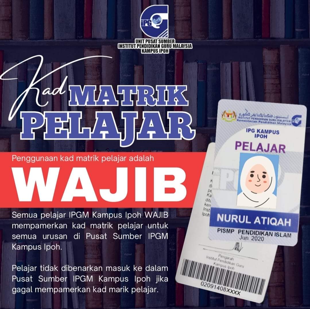 PerpustakaanIPG's tweet photo. Hebahan : Pemakaian Kad Matrik Bagi Pelajar IPGM Kampus Ipoh  https://t.co/6hy73UrmAe https://t.co/OqwmVYydrY