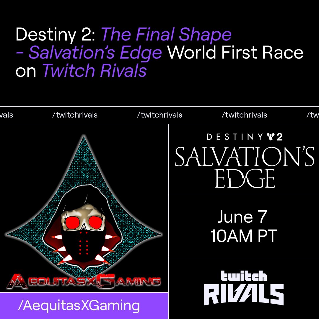 This Friday 6/7/24 at 1 PM EST I'll be competing in Twitch Rivals for the Destiny 2 The Final Shape: Salvations Edge Worlds First Race! Come join me and my Fireteam as we race for the completion!

twitch.tv/aequitasxgaming