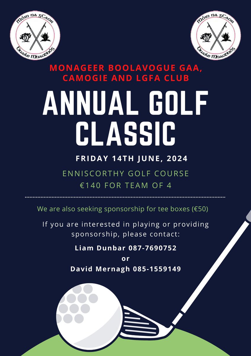 Reminder just over a week to our Annual Golf Classic.🏌️‍♂️⛳ 

To reserve your tee time or sponsor a tee box, please contact Liam Dunbar 087-7690752 or David Mernagh 085-1559149 as soon as possible.

 #GolfClassic #MonageerBoolavogueGAA
