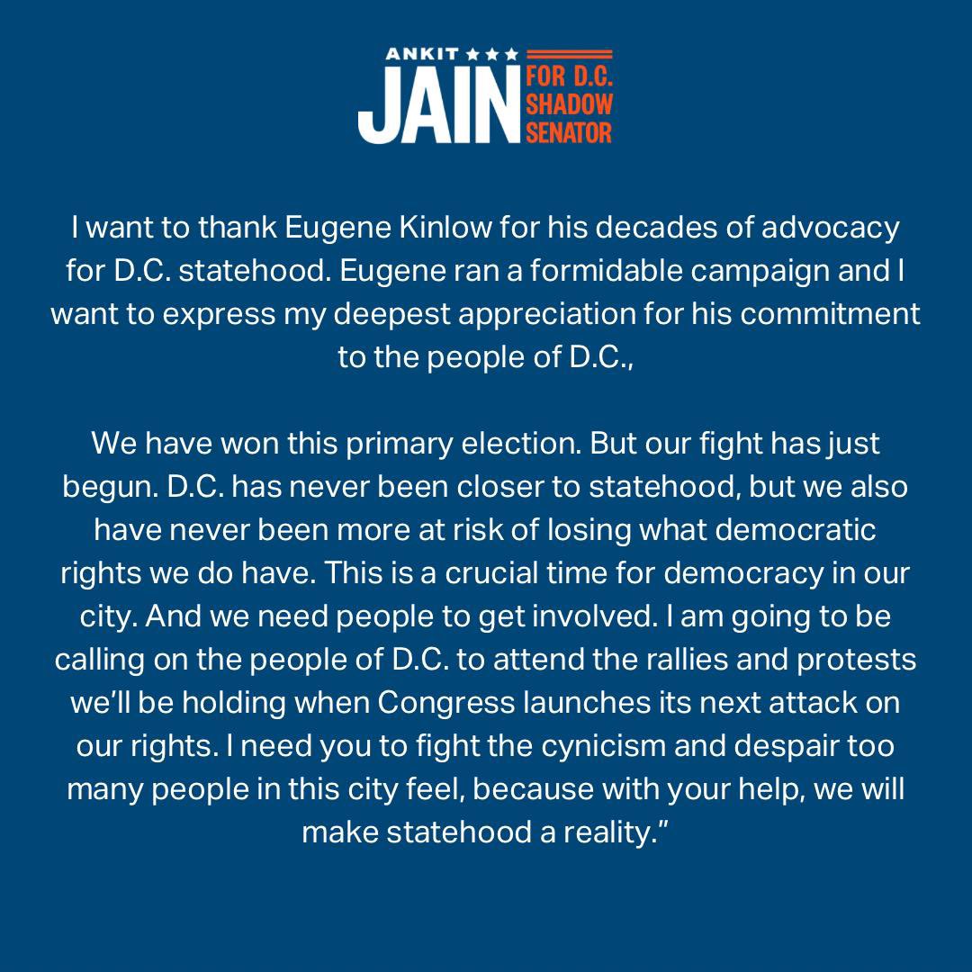 ankitjaindc's tweet photo. I’m so honored to say we have won the Democratic nomination for D.C. Shadow Senator. Please see my statement below on the results. Thank you to everyone who has put their faith in me—I will work as hard as I can to reward your trust https://t.co/A17d7m360s