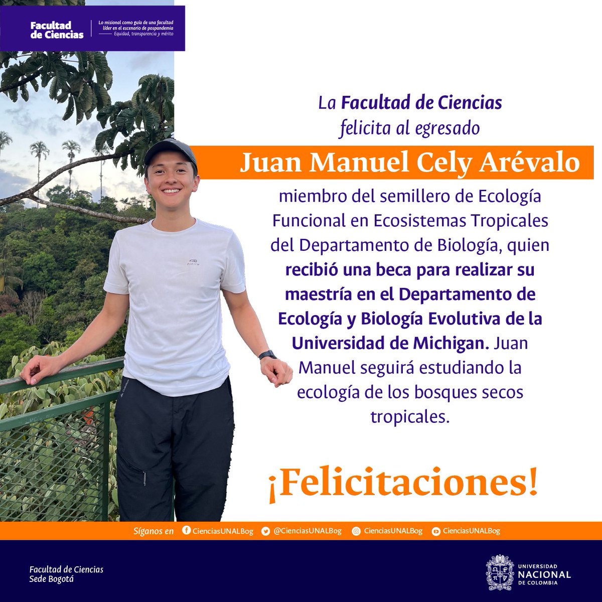 CienciasUNALBog's tweet photo. Felicitamos al egresado Juan Manuel Cely Arévalo quien recibió una beca para realizar su maestría en el Departamento de Ecología y Biología Evolutiva de la Universidad de Michigan 🤓🍃 https://t.co/XMs4LQ8bvn