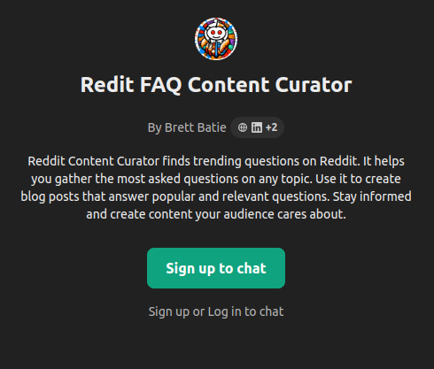 brettbatie's tweet photo. That was fun! I made my first custom GPT.

It creates a list of FAQs based on Reddit questions on the topic of your choosing.

https://t.co/7U4TbZimhW https://t.co/gSKAgQ6VtD