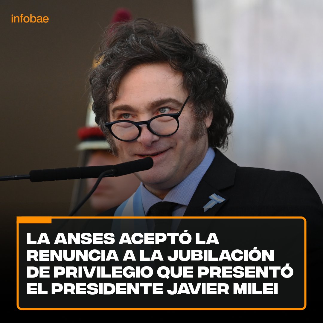infobae's tweet photo. La ANSES aceptó la renuncia a la jubilación de privilegio que presentó el presidente Javier Milei https://t.co/f1qDaK6EJk https://t.co/OEZlrDx0R9