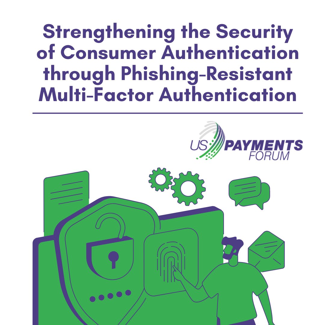 USPaymentsForum's tweet photo. 👋 JUST IN: Fraud prevention is taking center stage in our new resource! 🔗https://t.co/Nk9CLe05RS👈 We're showcasing phishing-resistant multi-factor authentication methods to help guide the industry toward a more secure, #passwordless future. 🔐 https://t.co/vlopWplY26