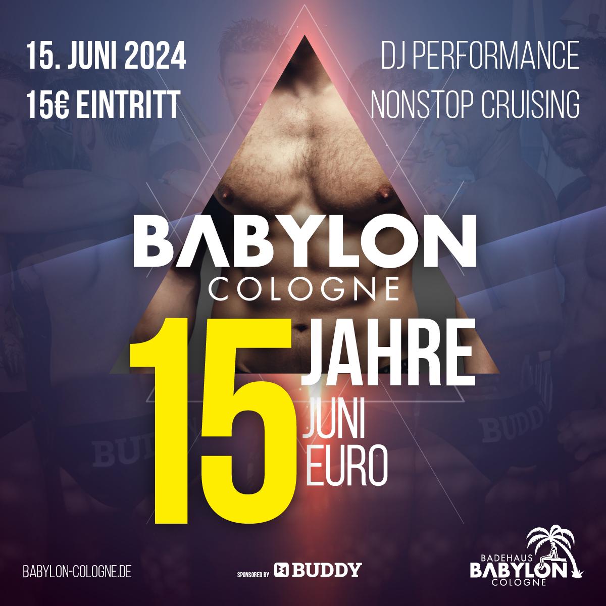 15 years Babylon Sauna in Cologne and we're celebrating with you! 
💰 Just 15 € entry all day, 
🎶DJs who will make you sweat, 
😈hot guys in the darkroom,
☀ lots of fun in the pool. 

<a href="/twinkleox/">Twink Leo X 👅</a> <a href="/LatinGuyGermany/">Erick Lima</a> <a href="/TonyButchCGN/">Tony Butch</a> <a href="/buddy_net/">BUDDDY.net</a> <a href="/ProjectYStudios/">ProjectY</a> <a href="/pup_logan24/">Logan Stonewood</a>