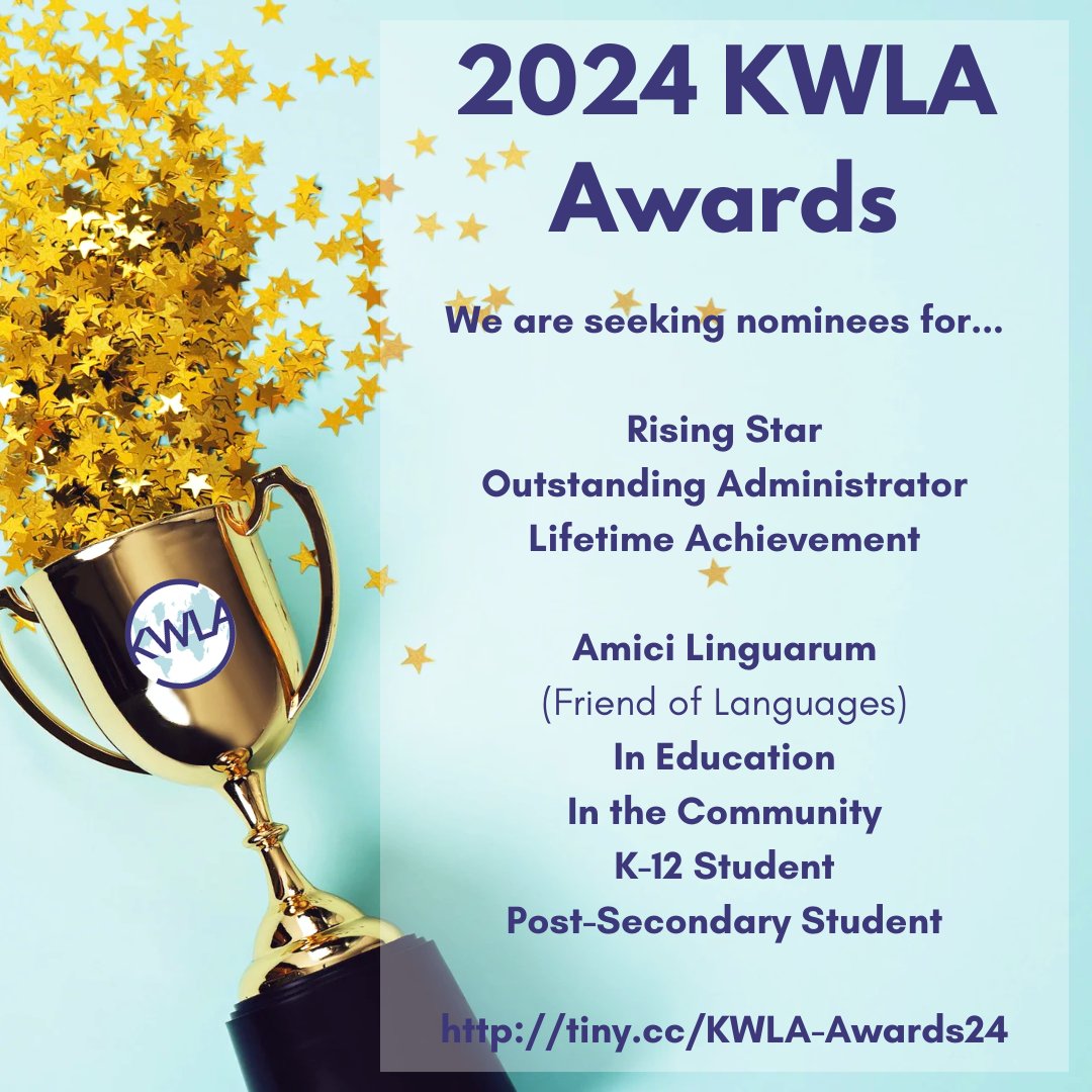 KWLA is seeking nominations for our 2024 Awards. There are categories for educators, students, administrators, and community members. Nominate a friend (or yourself!) at tiny.cc/KWLA-Awards24
