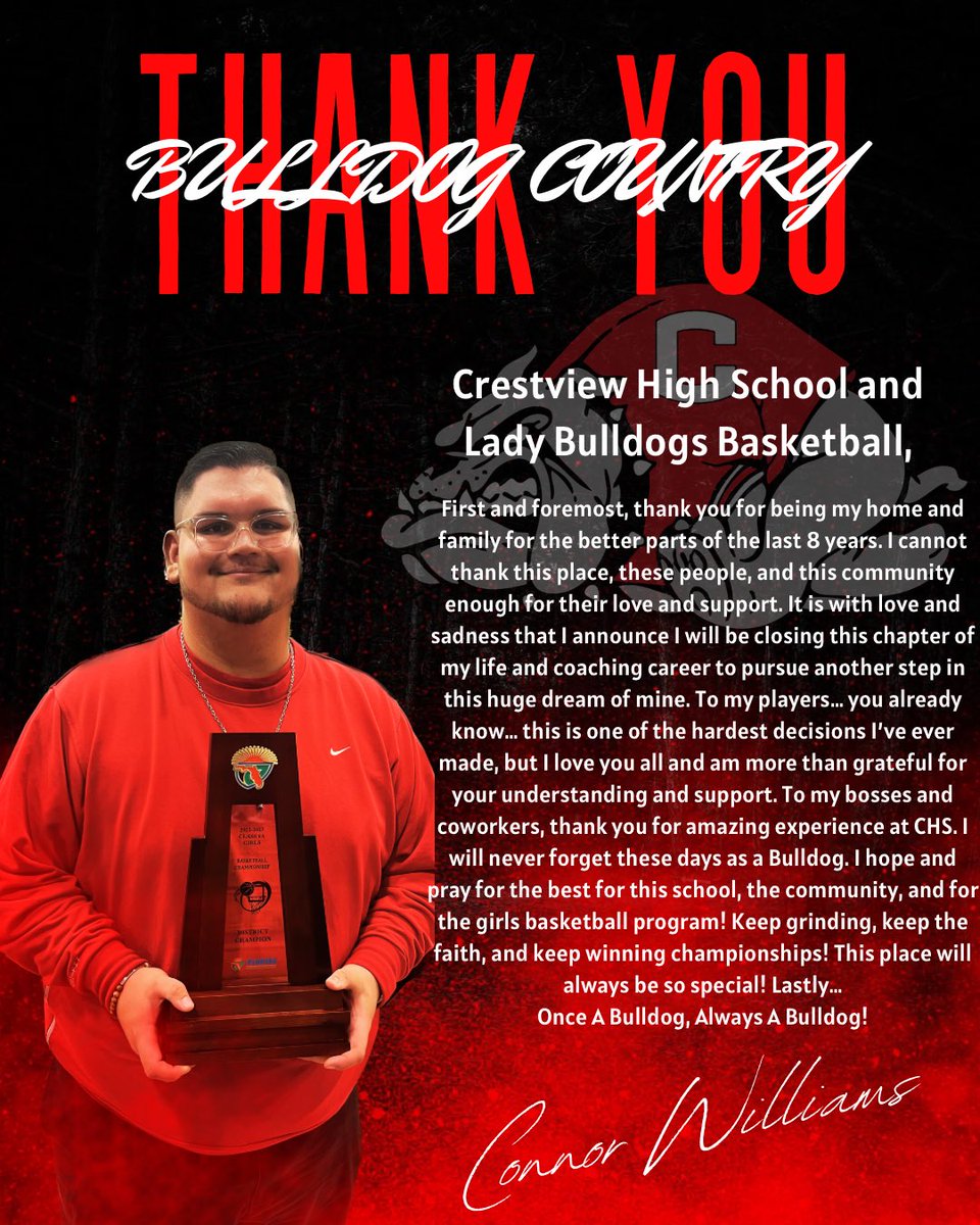 coach_cwilliams's tweet photo. Crestview Lady Bulldogs, Crestview High School, and Crestview Community… 

From the bottom of my heart… thank you! It’s been an honor to be the head girls basketball coach for the last two years and to be a part of the Bulldog Family for the better part of the last 8 years. I am forever grateful to this place and this program. 

Once A Bulldog, Always A Bulldog. 🐶❤️🖤🏀

-Coach Connor Williams
