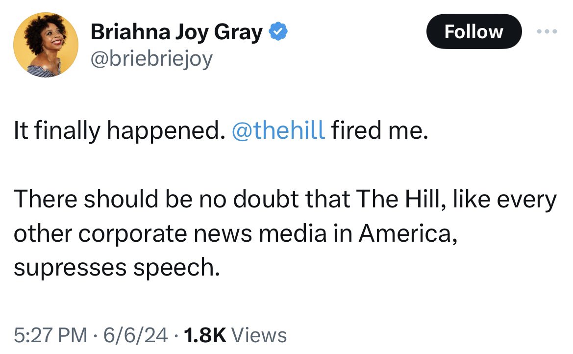 StopAntisemites's tweet photo. FANTASTIC news - @thehill has FINALLY fired rabid antisemite Briahna Joy Gray.

StopAntisemitism has been calling on The Hill to part ways with Gray for weeks; Gray’s horrifying eye rolling fiasco in response to an Israeli hostage family member finally tipped the scales into persona non grata status.

https://t.co/K8YhrafSLA