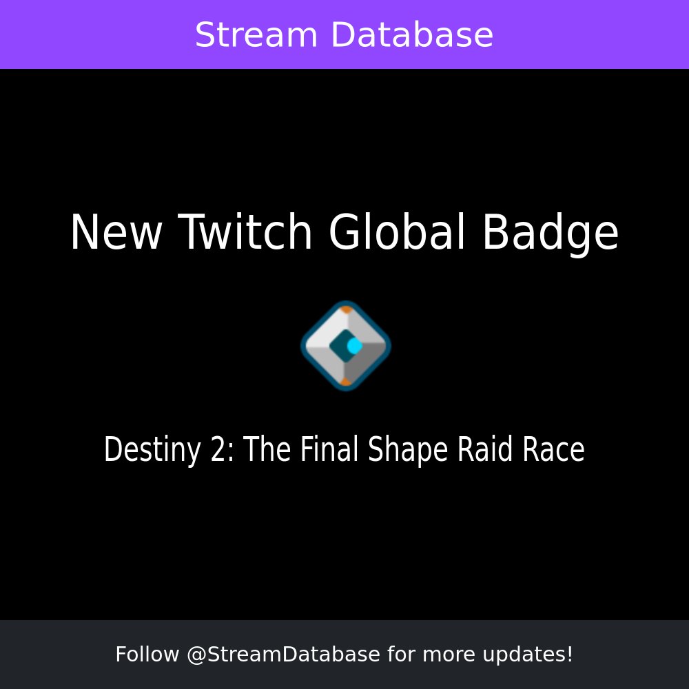Stream Database on X: “New Twitch Global Badge: Destiny 2: The