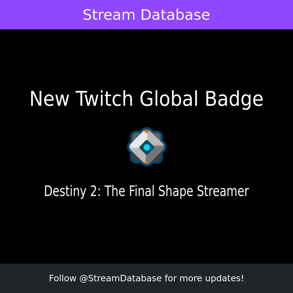 Stream Database on X: “New Twitch Global Badge: Destiny 2: The