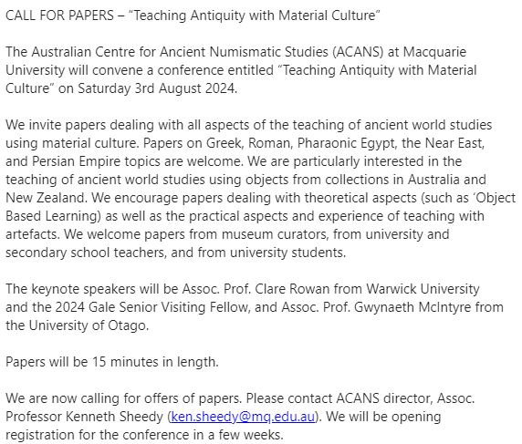 #CFP Teaching Antiquity with Material Culture - August 3rd - Macquarie Uni <a href="/mq_dha/">Macquarie University History and Archaeology</a> <a href="/ACANSMQ/">ACANS</a>. Keynotes: A/Prof Clare Rowan (<a href="/ancient_tokens/">token_communities</a>, Warwick) &amp; A/Prof Gwynaeth McIntyre  (<a href="/OtagoClassics/">Classics at Otago</a>). Abstracts/EOI to ken.sheedy@mq.edu.au (see previous X for Aug 2nd MQ conference CFP)