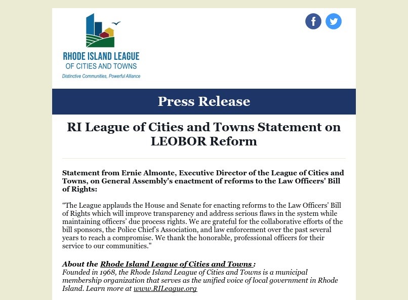 The League applauds the <a href="/RIHouseofReps/">Rhode Island House of Representatives</a> and <a href="/RISenate/">Rhode Island Senate</a> for enacting reforms to the Law Officers' Bill of Rights which will improve transparency and address serious flaws in the system while maintaining officers’ due process rights.