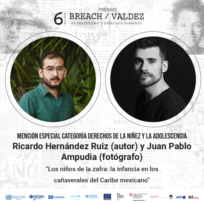 BreachValdez's tweet photo. 👏Ricardo Hernández Ruiz y Juan Pablo Ampudia reciben la Mención Especial en la categoría de Derechos de la Niñez y Adolescencia del Premio Breach Valdez en su 6ta edición por "Los niños de la zafra: la infancia en los cañaverales del caribe mexicano"➡️https://t.co/beM7jlbVZz https://t.co/2SmZeB8vtC