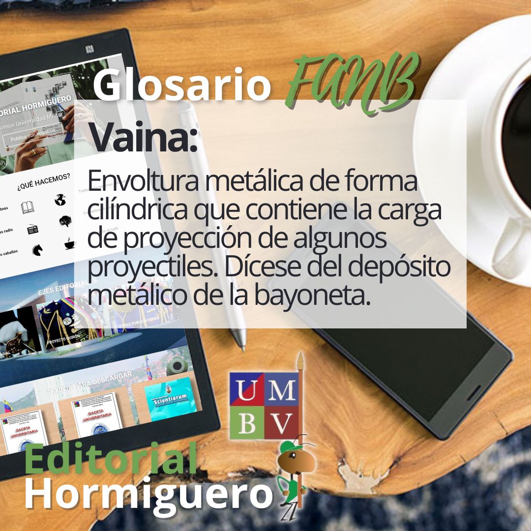 Hormiguero_UMBV's tweet photo. Glosario de términos de la FANB✍🏻
.
Vaina: envoltura metálica de forma cilíndrica que contiene la carga de proyección de algunos proyectiles. Dícese del depósito metálico de la bayoneta.
.
.
#HormiTips #Glosario #TipsOrtográfico #Ortografía https://t.co/Nl6TBRxJ7o