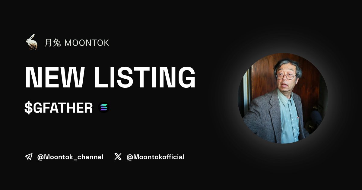 ⚡ 月兔雷霆 - Moontok Xpress

SATOSHI GRANDFATHER ($GFATHER)
moontok.io/coins/satoshi-…

Df2n8HfYHEBToKats3EWuNjo8EkDB3MKtcvpvJtupump

LIQ: $32,424 | MC: $81,848

#altcoin #memecoins <a href="/satoshigfather/">Satoshi Grandfather $GFATHER</a> @moontokofficial