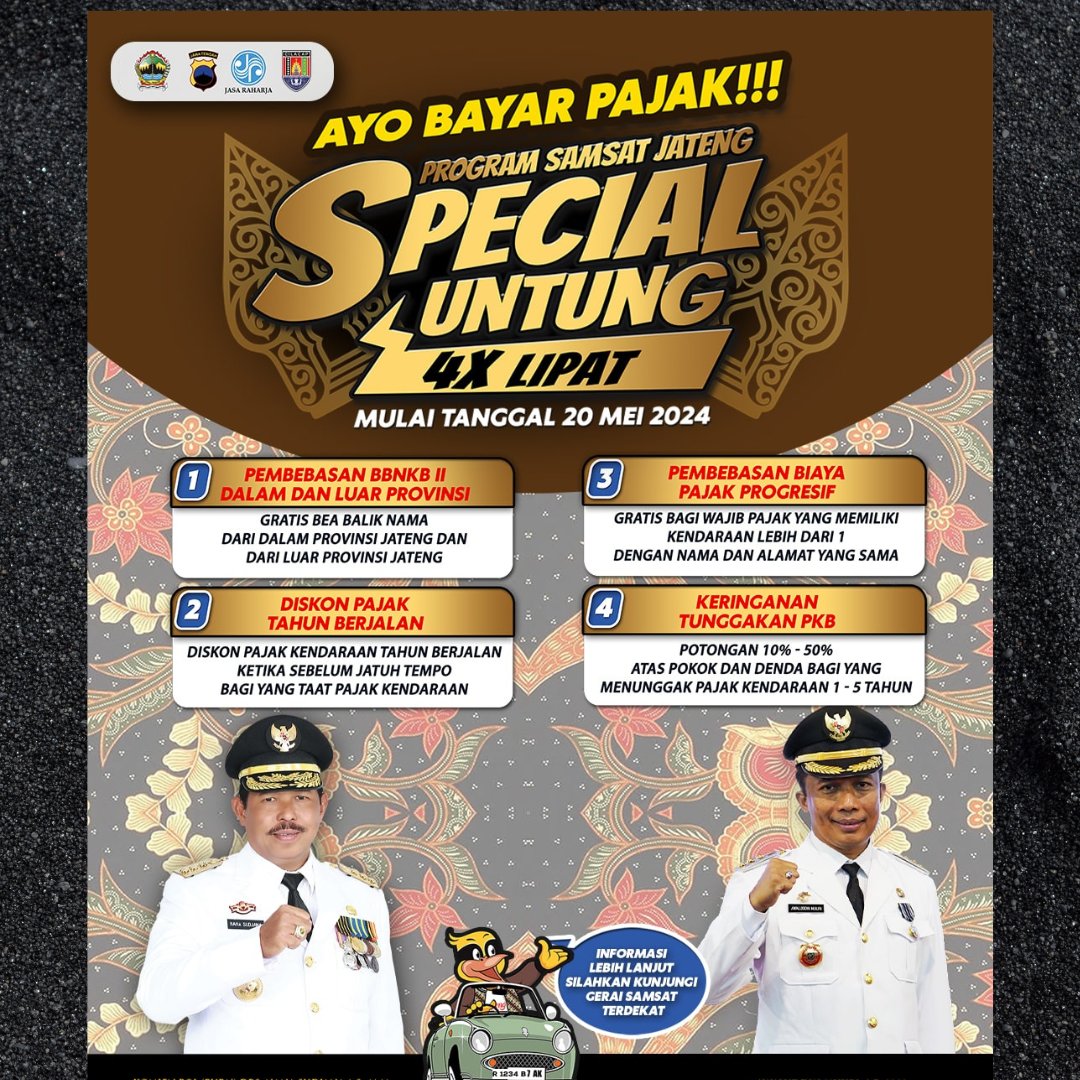 Dalam rangka optimalisasi penerimaan Pajak Kendaraan Bermotor (PKB) dan Bea Balik
Nama Kendaraan Bermotor (BBNKB) saat ini telah diluncurkan program pembebasan dan
pemberian keringanan pajak (crash program)

INFO LEBIH LANJUT KUNJUNGI GERAI SAMSAT TERDEKAT