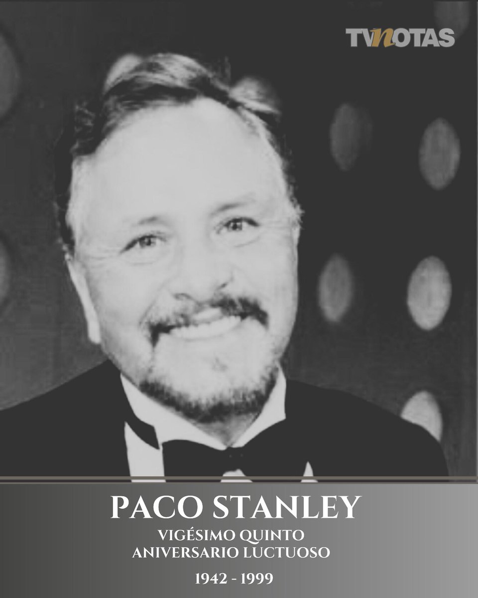 TVNotasmx's tweet photo. Descanse en paz 🕊
Hoy 7 de junio recordamos al gran Paco Stanley en su vigésimo quinto aniversario luctuoso https://t.co/dxnBsaLDMk