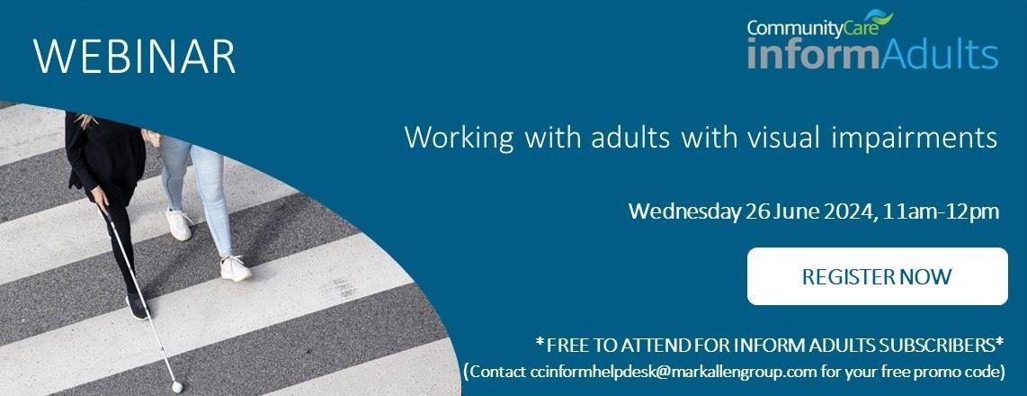 WEBINAR: Working with adults with visual impairments Wednesday 26 June, 11am-12pm For full details and to register visit: bit.ly/InfAd260624TW FREE to attend for Community Care Inform Adults subscribers. #socialworkwebinar #visualimpairment