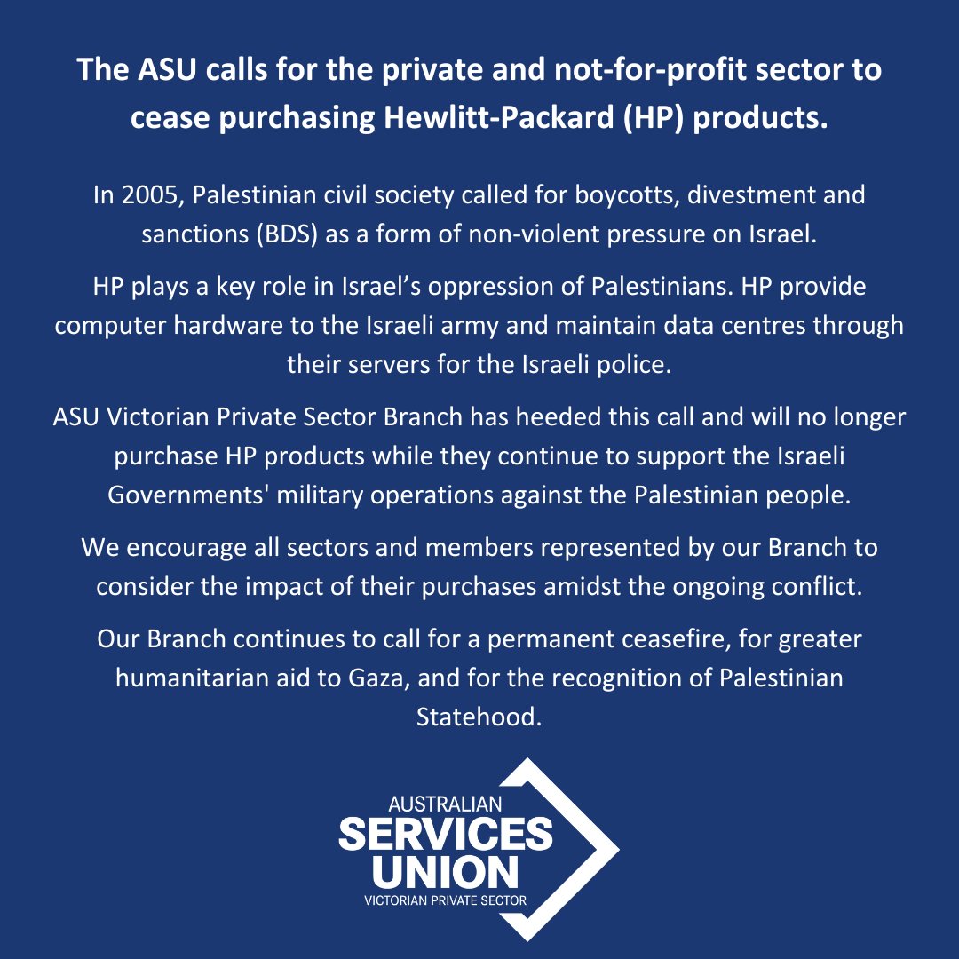 ASU_VICPS's tweet photo. Our branch will no longer purchase HP products due to their ongoing support of the Israeli Government's military operations in Gaza.
We encourage our members and their workplaces to consider the impact of their purchases amidst the ongoing conflict.
#asuproud #ausunions https://t.co/0PgVTd7DGg