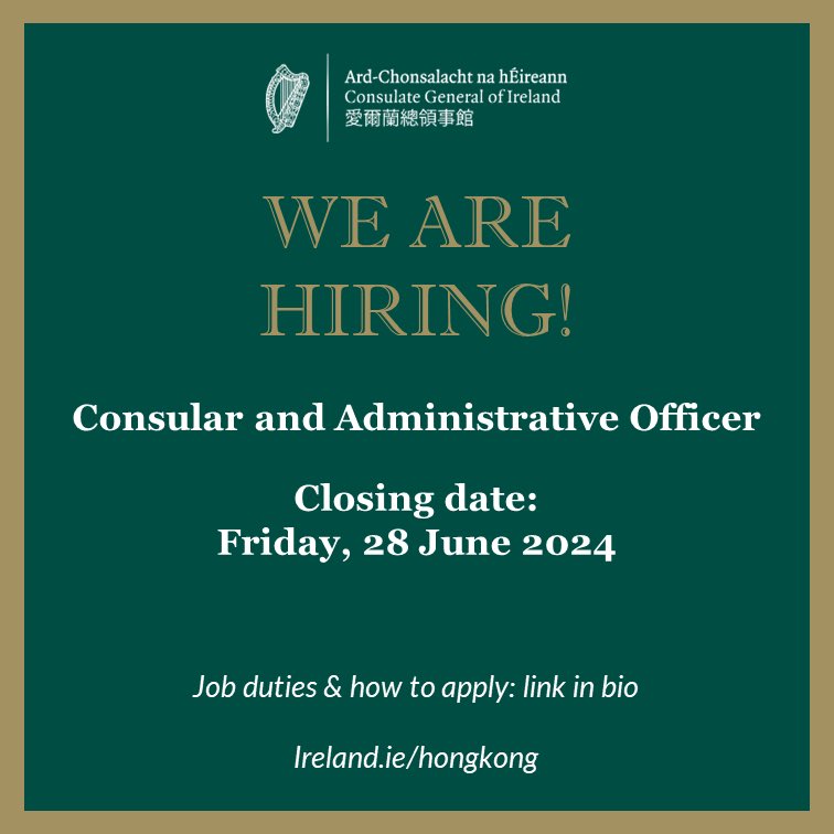 We are hiring! 

The Consulate is hiring a Consular and Administrative Officer.  Please see our website for full details Ireland.ie/hongkong