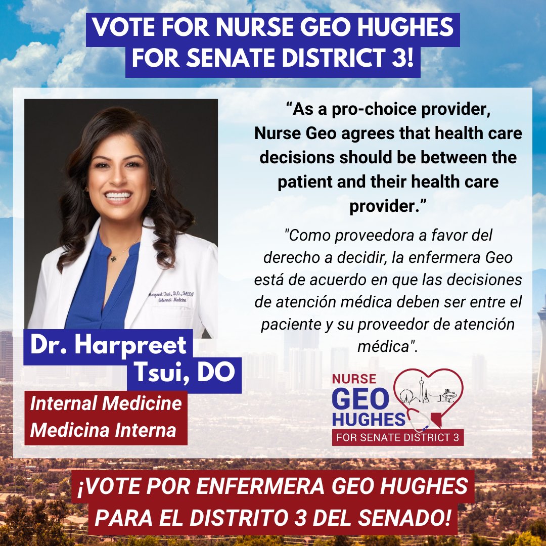 Dr. Harpreet Tsui, DO, Internal Medicine: “As a pro-choice provider, Nurse Geo agrees that health care decisions should be between the patient and their health care provider.”

✅Early Voting: Today, June 7th.

#GeoForNevada #SiSePuede