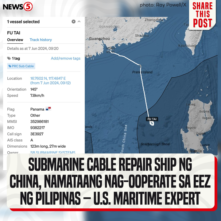 News5PH's tweet photo. Isang China-based submarine cable repair ship na ‘Fu Tai’ ang namataang nag-ooperate simula pa noong June 4 sa loob ng exclusive economic zone (EEZ) ng Pilipinas, ayon kay American maritime expert Ray Powell. #News5 https://t.co/MKbATuoYhl