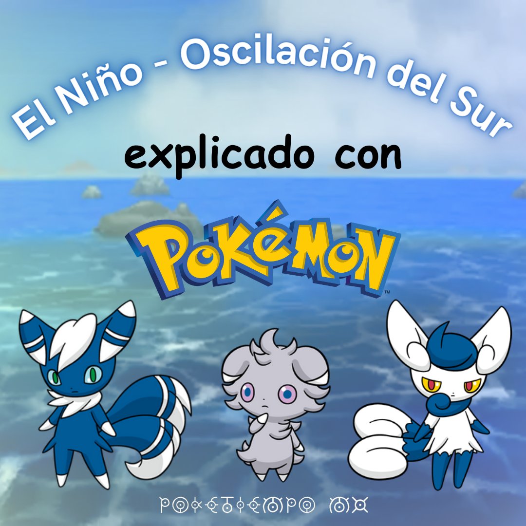poketiempo_mx's tweet photo. Hola. 

Se me ha pedido que les explique el fenómeno de El Niño - Oscilación del Sur (ENSO en inglés) y qué pasa con La Niña y las lluvias este verano PEEERO todo con Pokémon.

Y es lo que estoy a punto de hacer con Meowstic y Espurr. https://t.co/dD9Uq7BY8y