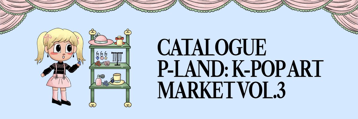 [THREAD] All Catalogue for P-LAND: K-pop Art Market Vol.3

--