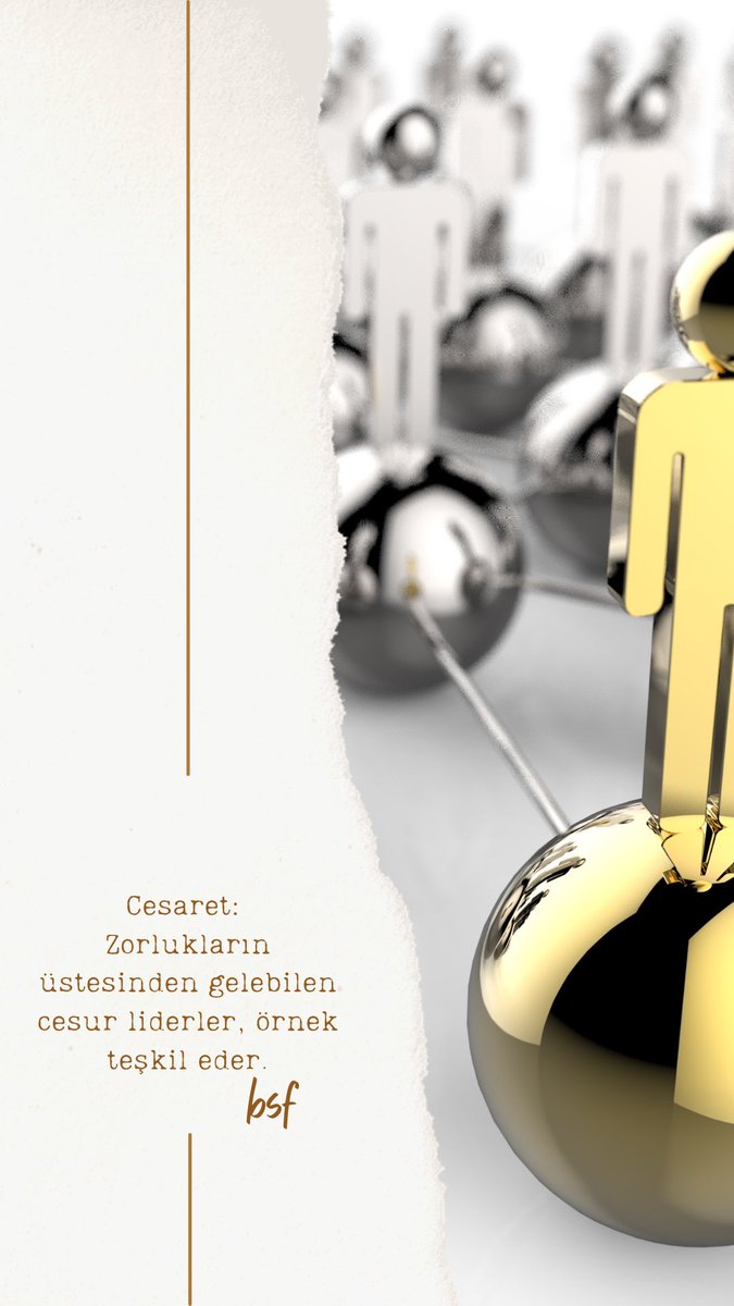 Cesaret: Zorlukların üstesinden gelebilen cesur liderler, örnek teşkil eder.