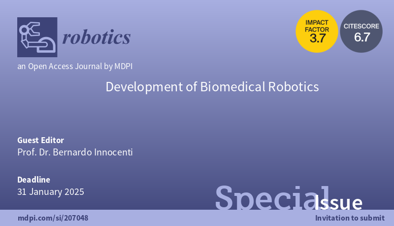 RoboticsMDPI's tweet image. 🔓New Special Issue “Development of #BiomedicalRobotics” in @RoboticsMDPI, edited by Prof. Dr. Bernardo Innocenti from @ULBruxelles.
👉Welcome your submission: mdpi.com/journal/roboti…
#SurgicalRobots #RehabilitationRobotics #TherapeuticRobots #RoboticProsthetics #Orthotics