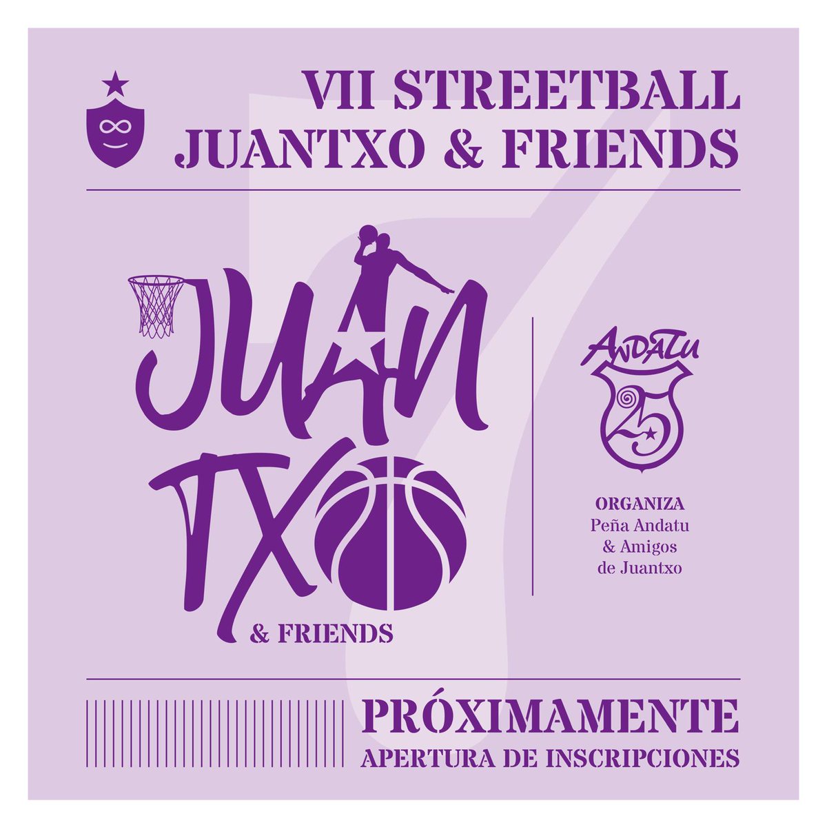 PEÑA ANDATU - 25° ANIVERSARIO
VII STREETBALL JUANTXO &amp; FRIENDS 

Os avazamos que ya está en marcha la séptima edición del Streetball Juantxo &amp; Friends. ⛹🏻

⏰ Próximamente os informamos de más detalles.

#estrellamorada 
#EternaSonrisa 
#25aniversarioandatu 
#HistoriaMorada