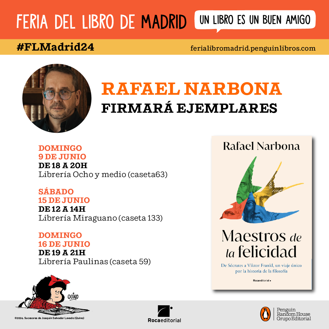 El domingo estaremos con @Rafael_Narbona y sus «Maestros de la felicidad» en la caseta 63 de la librería Ocho y medio. #FLMadrid24