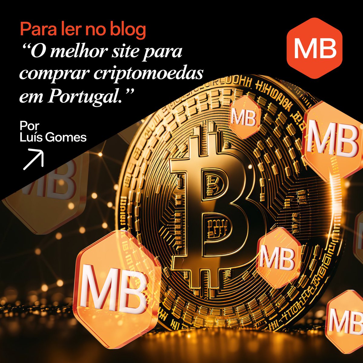 🚩 Novo artigo no blog “O melhor site para comprar criptomoedas em Portugal”  por Luís Alves Gomes. O MB está a liderar a revolução das criptomoedas em  Portugal 🚀 Neste sentido, o