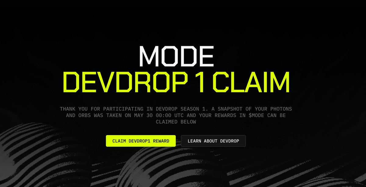 🟡 MODE DevDrop1 Airdrop Claim is Live

- A snapshot of your Photons and Orbs was taken on May 30 00:00 UTC
- The rewards will be on a vested schedule for 100 days and unlocked daily
- The claim period will end on September 27th

Check Here
app.mode.network/devdrop_claim/